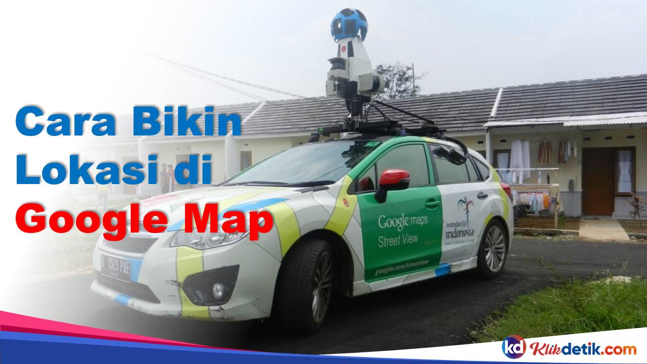 Cara Bikin Lokasi di Google Map