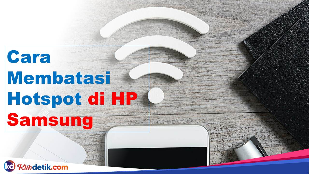 Cara Membatasi Hotspot di HP Samsung