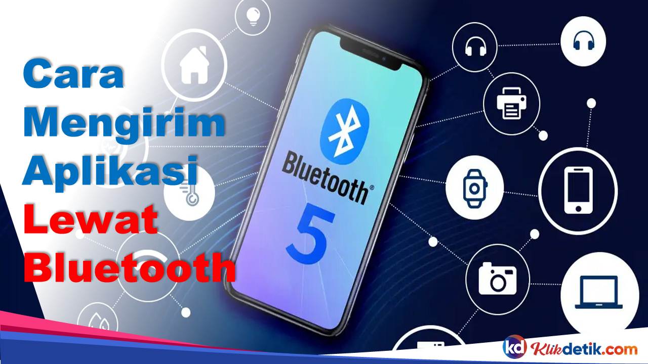 Cara Mengirim Aplikasi Lewat Bluetooth