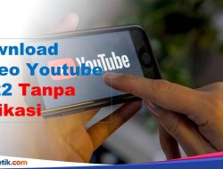 Download Video Youtube 2022 Tanpa Aplikasi