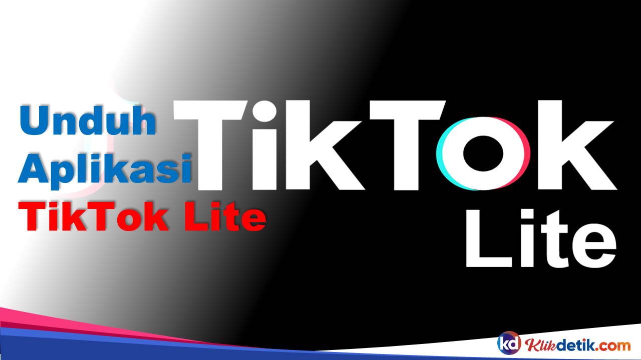 Unduh Aplikasi TikTok Lite