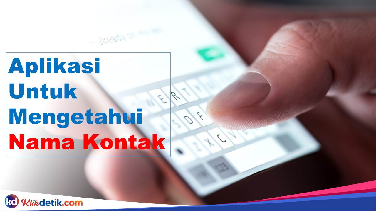 Aplikasi Untuk Mengetahui Nama Kontak