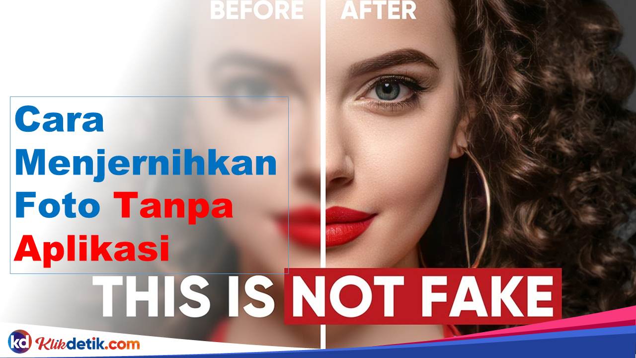 Cara Menjernihkan Foto Tanpa Aplikasi