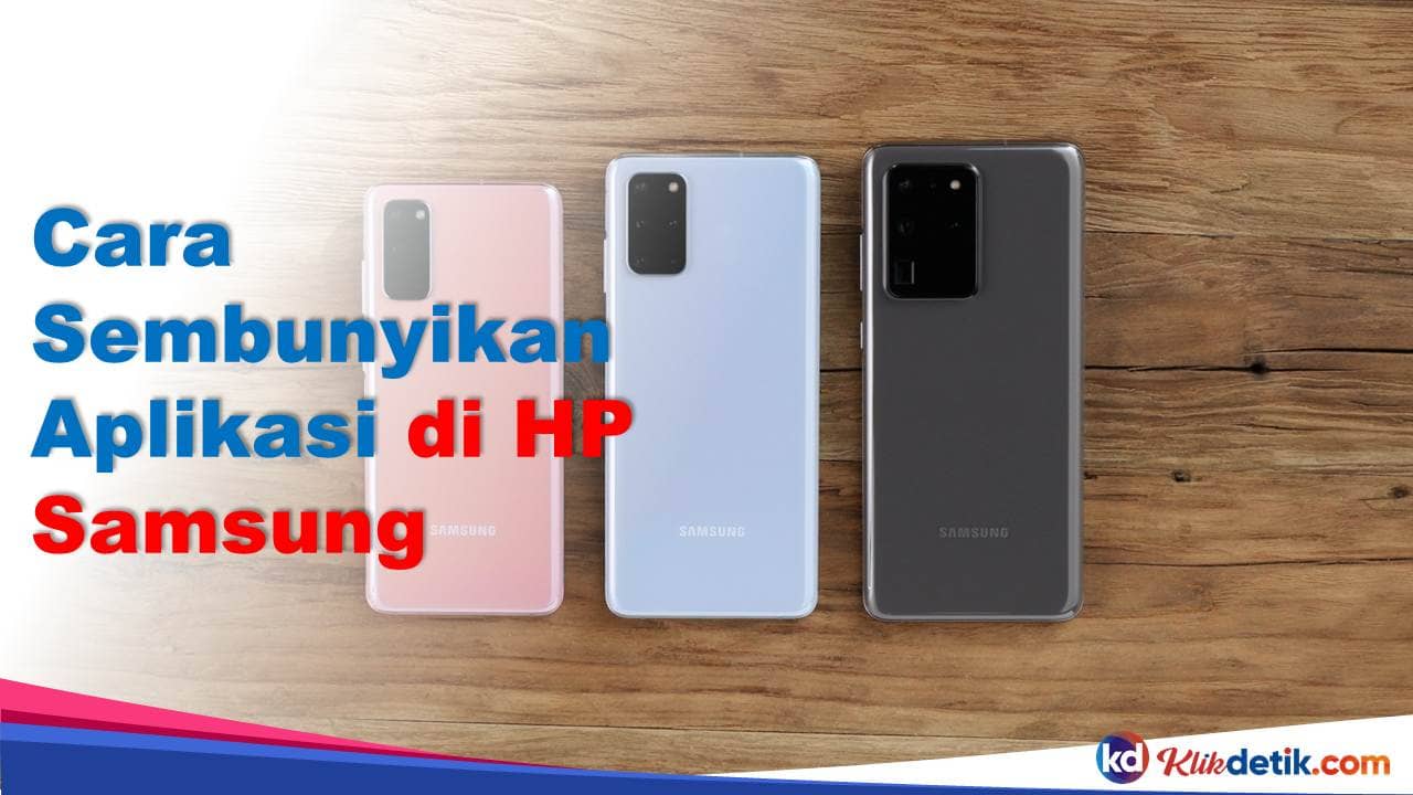 Cara Sembunyikan Aplikasi di HP Samsung