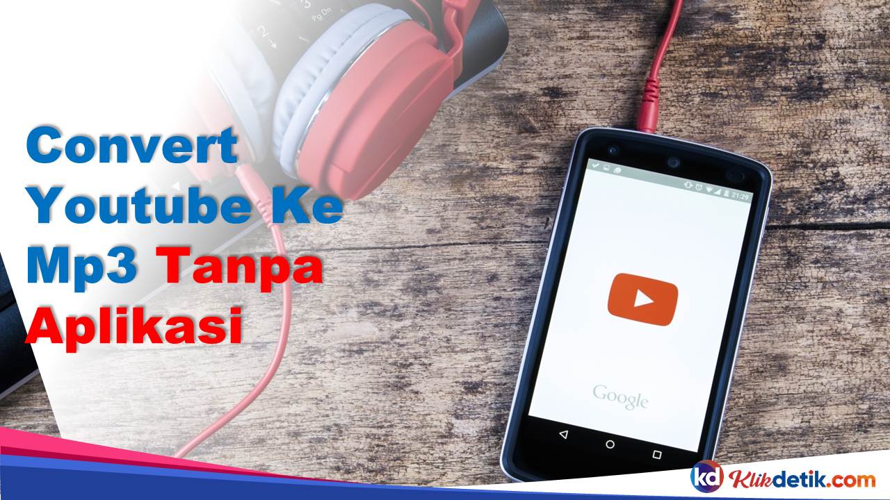 Convert Youtube Ke Mp3 Tanpa Aplikasi