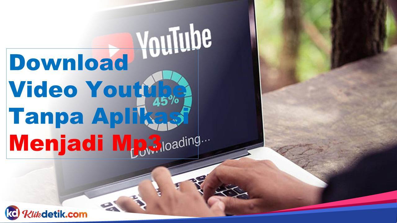 Download Video Youtube Tanpa Aplikasi Menjadi Mp3