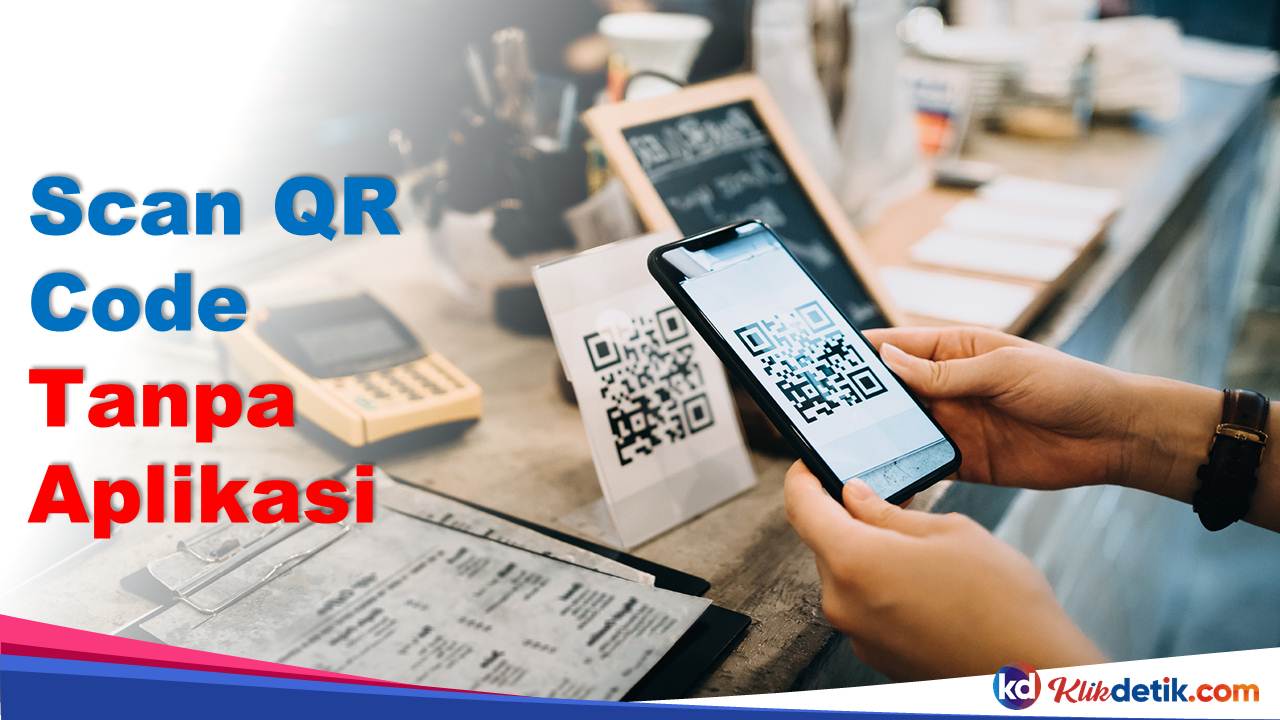 Scan QR Code Tanpa Aplikasi