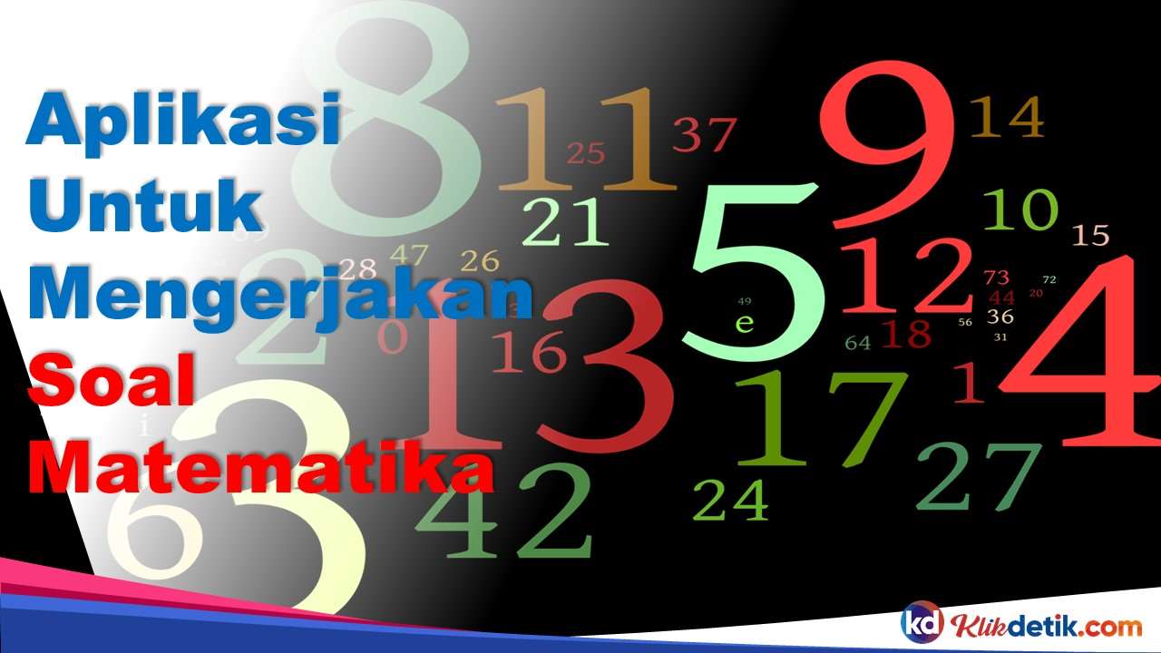 Aplikasi Untuk Mengerjakan Soal Matematika