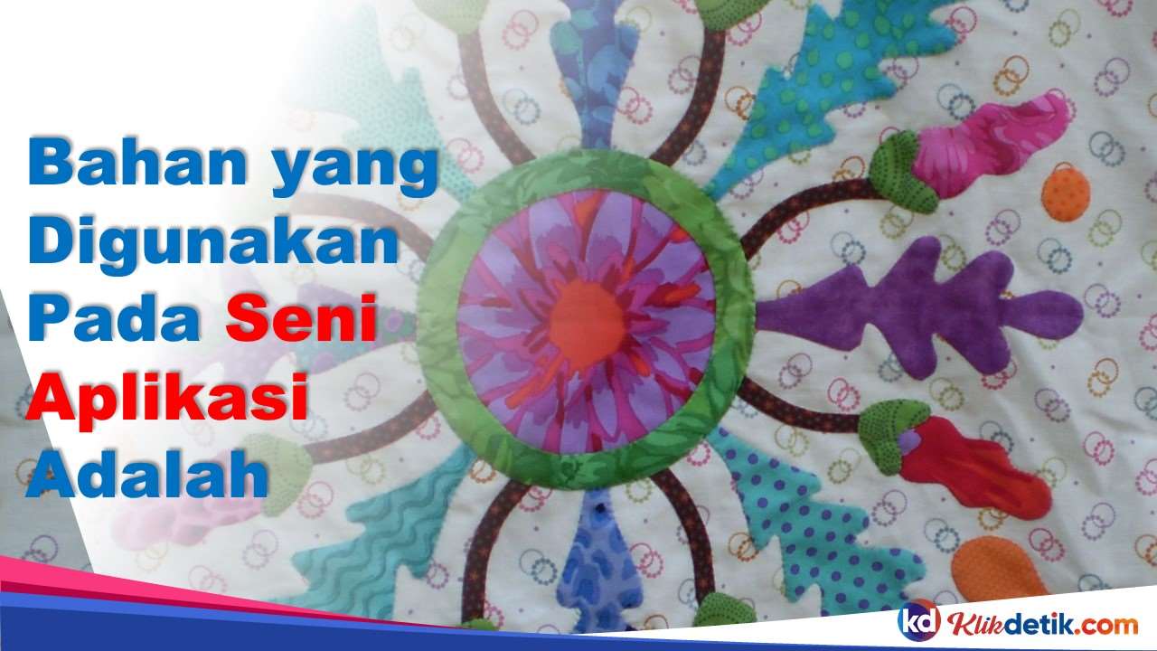 Bahan yang Digunakan Pada Seni Aplikasi Adalah