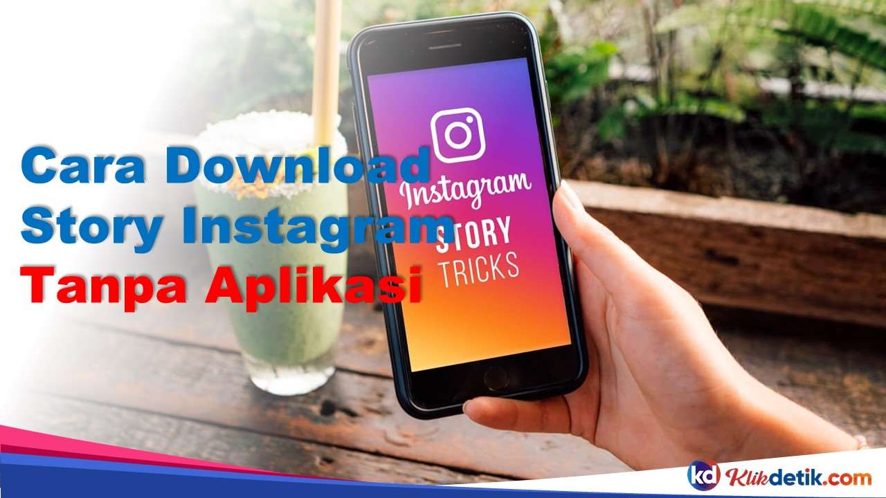 Cara Download Story Instagram Tanpa Aplikasi