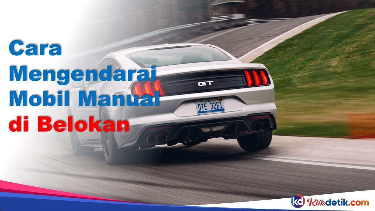 Cara Mengendarai Mobil Manual di Belokan