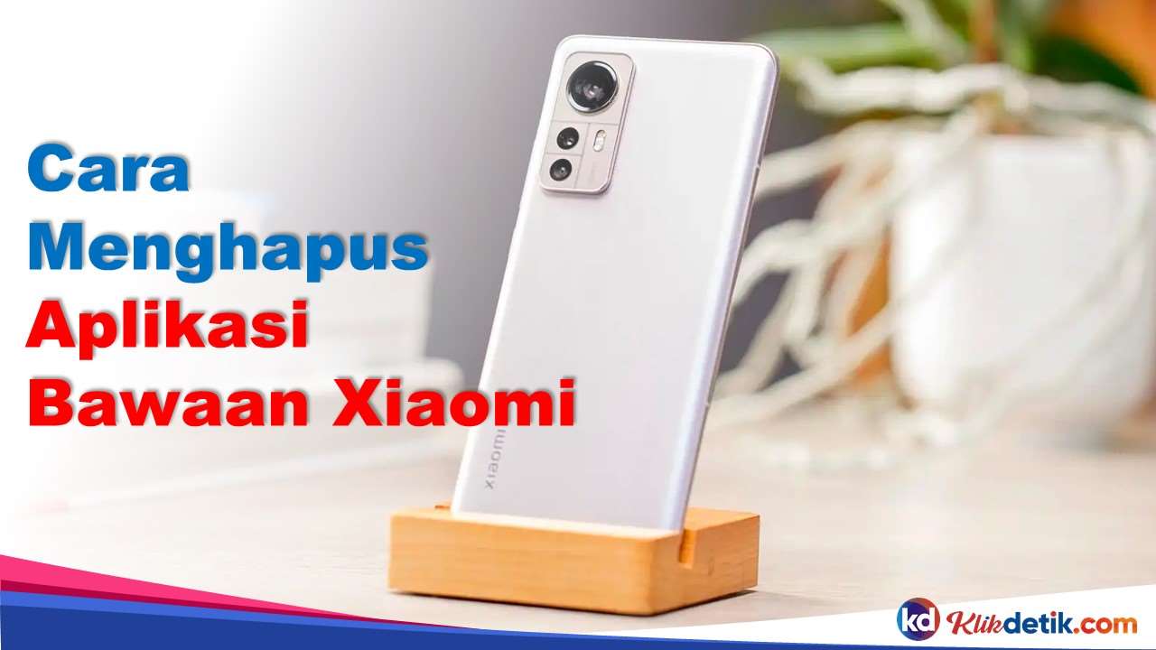 Cara Menghapus Aplikasi Bawaan Xiaomi