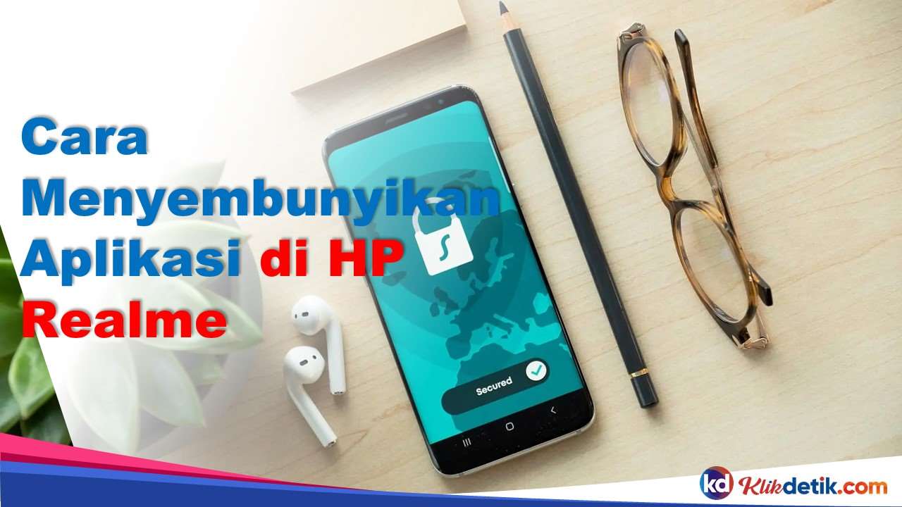 Cara Menyembunyikan Aplikasi di HP Realme