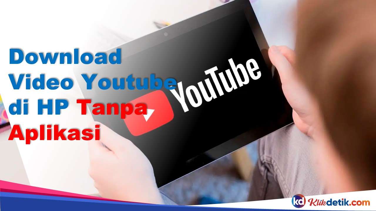 Download Video Youtube di HP Tanpa Aplikasi