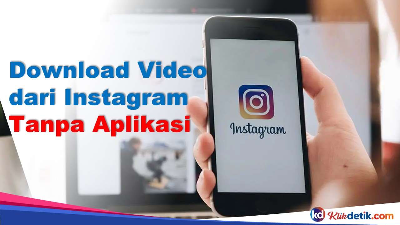 Download Video dari Instagram Tanpa Aplikasi