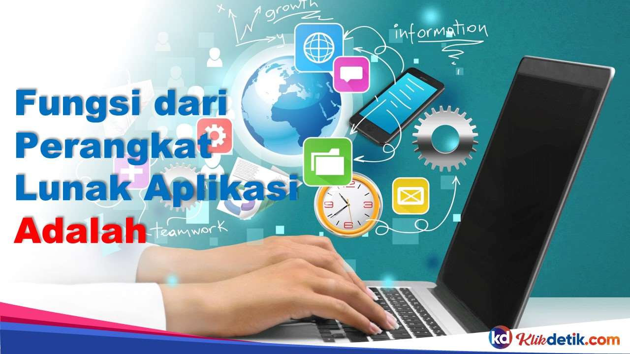 Fungsi dari Perangkat Lunak Aplikasi Adalah