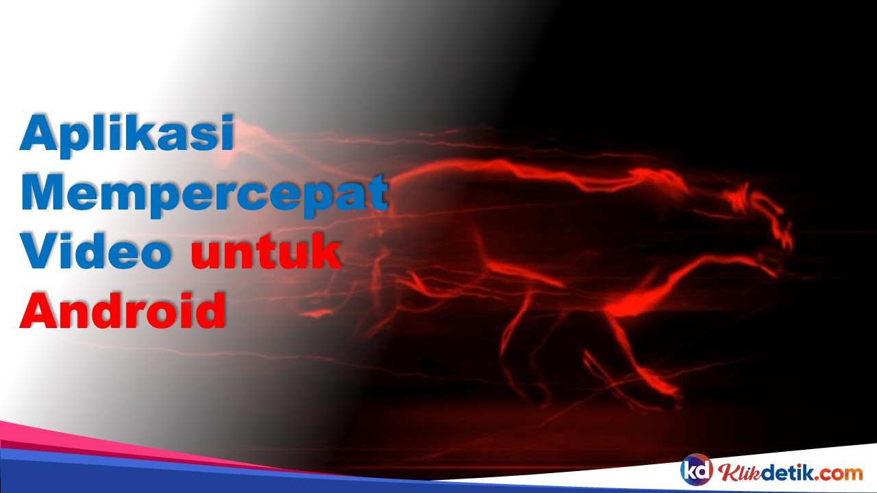 Aplikasi Mempercepat Video untuk Android