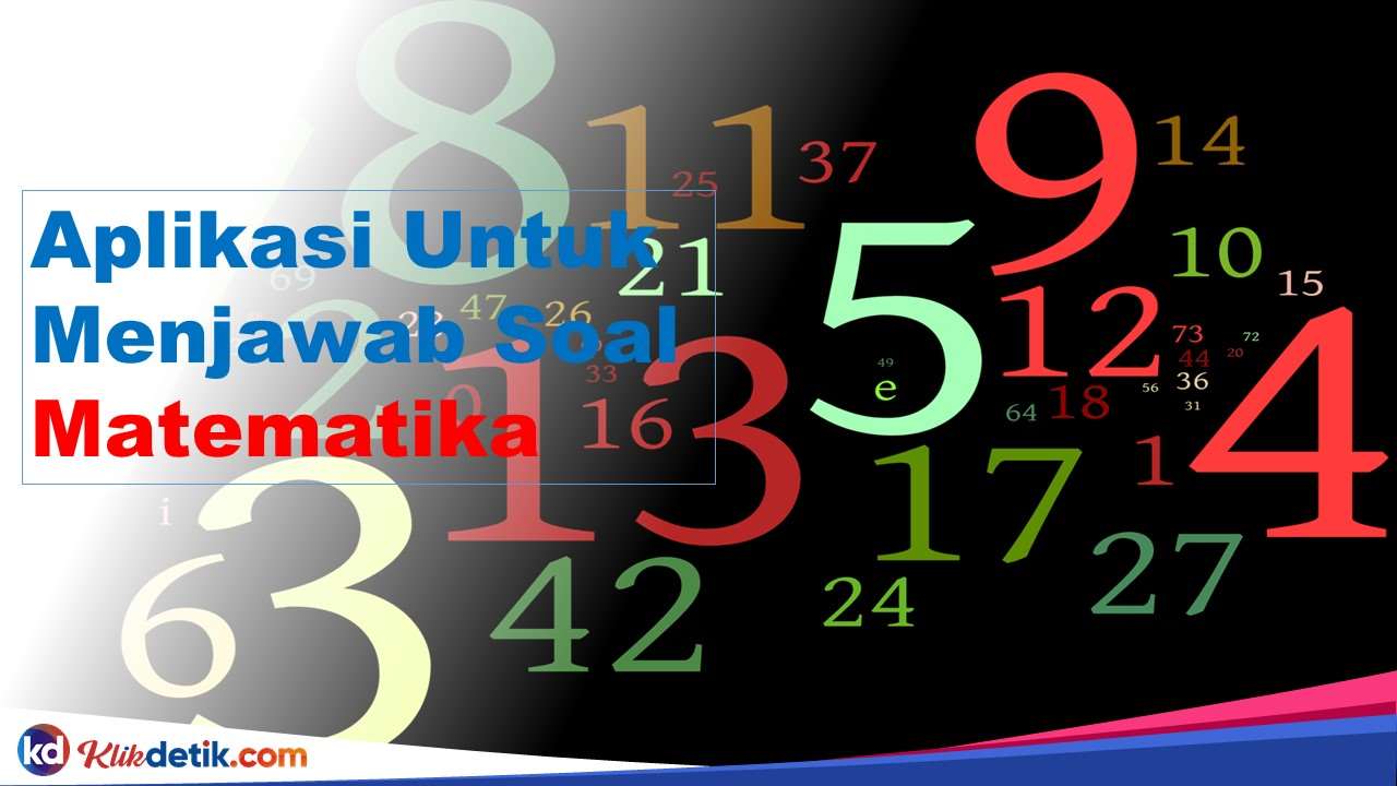 Aplikasi Untuk Menjawab Soal Matematika