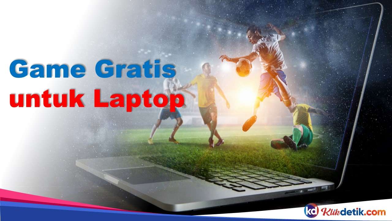 Game Gratis untuk Laptop