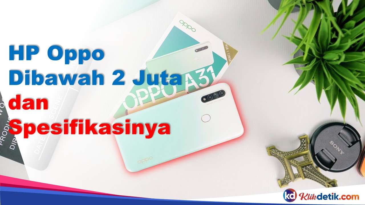 HP Oppo Dibawah 2 Juta dan Spesifikasinya