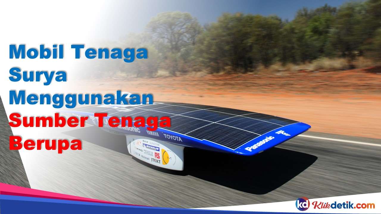 Mobil Tenaga Surya Menggunakan Sumber Tenaga Berupa