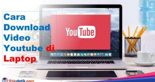 Cara Download Video Youtube di Laptop