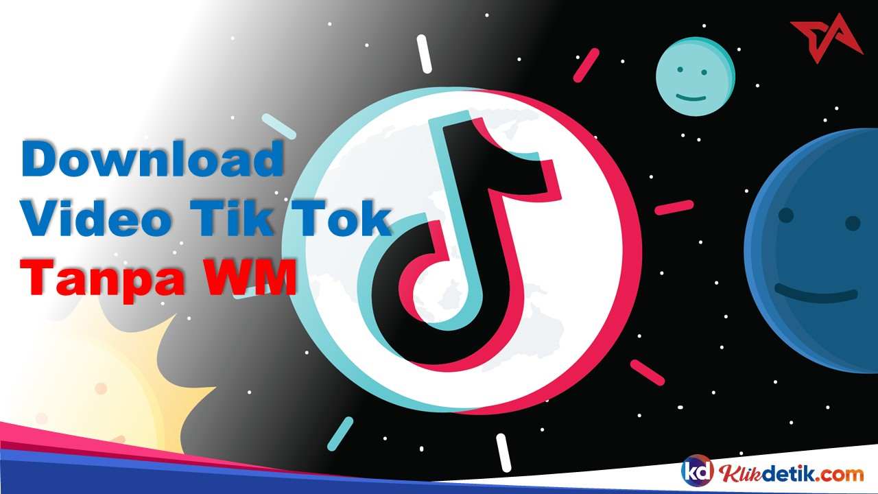 Download Video Tik Tok Tanpa WM