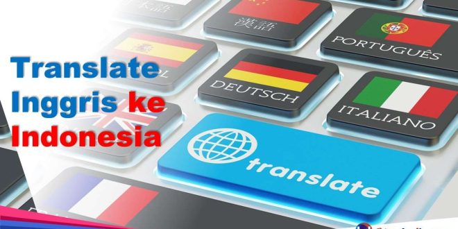 Translate Inggir ke Indonesia