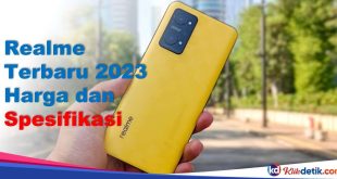 Realme Terbaru 2023 Harga dan Spesifikasi