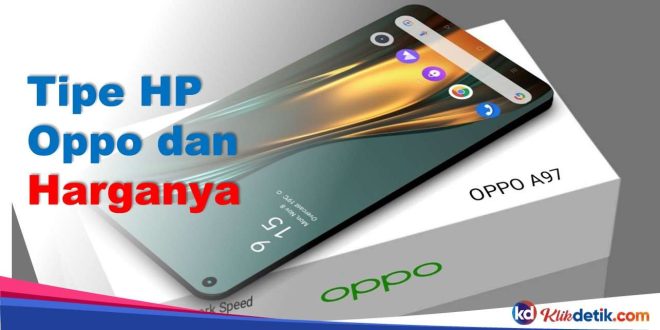 Tipe HP Oppo dan Harganya