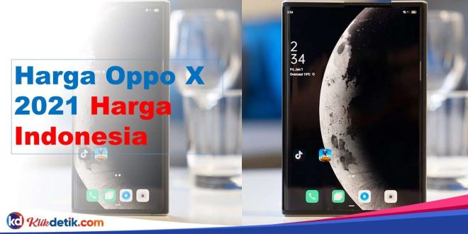 Harga Oppo X 2021 Harga Indonesia