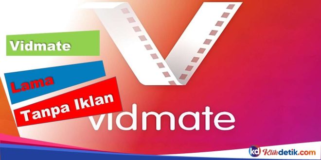 Vidmate Lama Tanpa Iklan