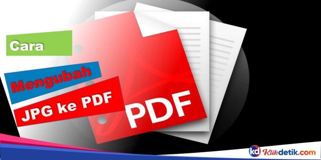 Cara Mengubah JPG ke PDF