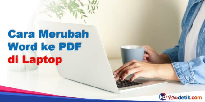 Cara Merubah Word ke PDF di Laptop