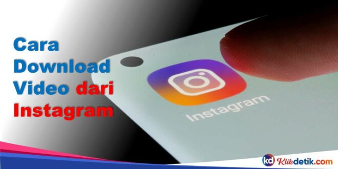 Cara Download Video dari Instagram