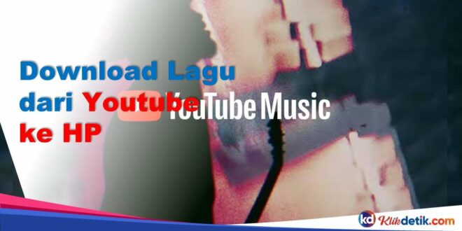 Download Lagu dari Youtube ke HP