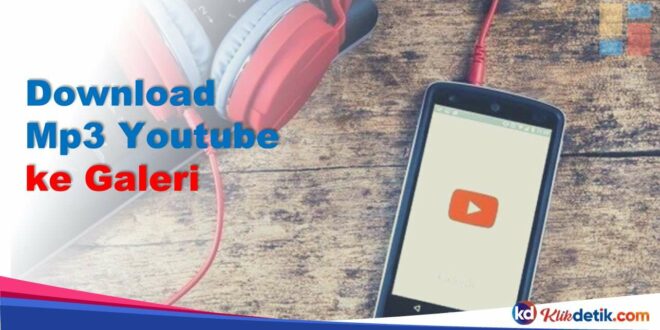 Download Mp3 Youtube ke Galeri