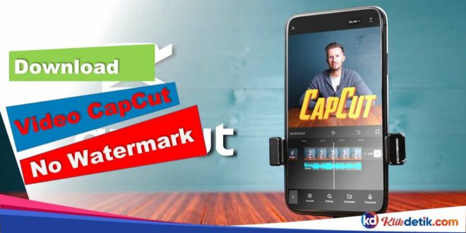 Download Video CapCut No Watermark