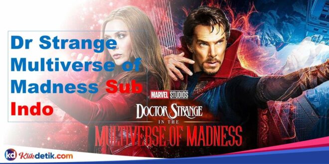 Dr Strange Multiverse of Madness Sub Indo